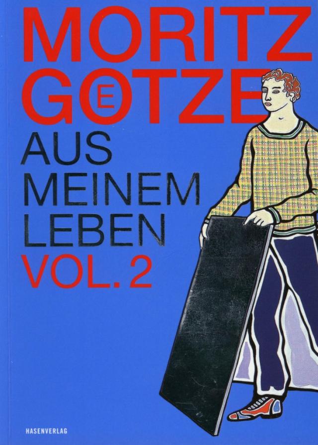 Moritz Götze aus meinem Leben Vol. 2