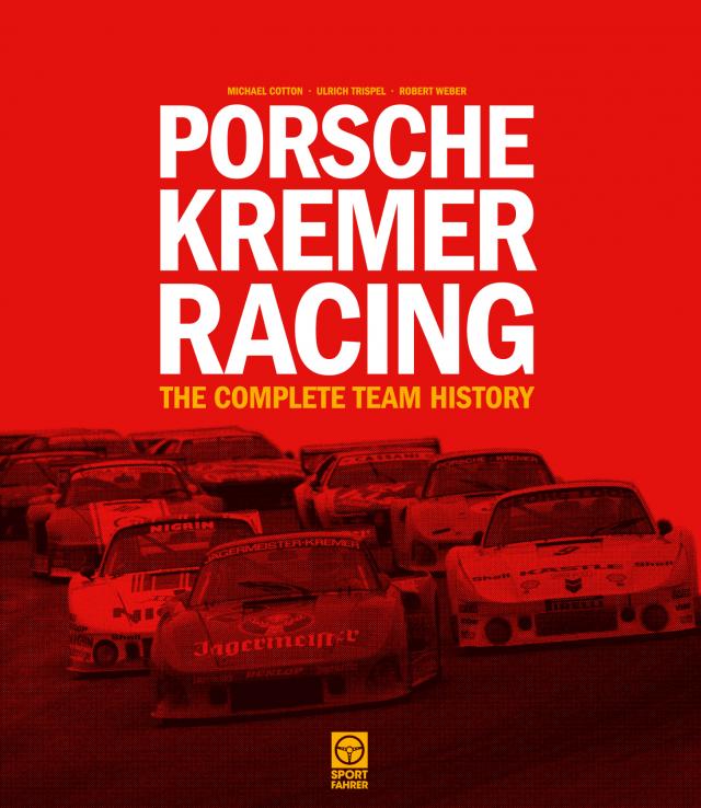 Porsche Kremer Racing – The Complete Team History