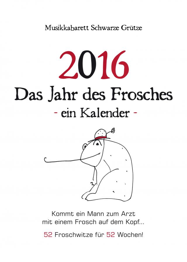 2016 Das Jahr des Frosches - ein Kalender -