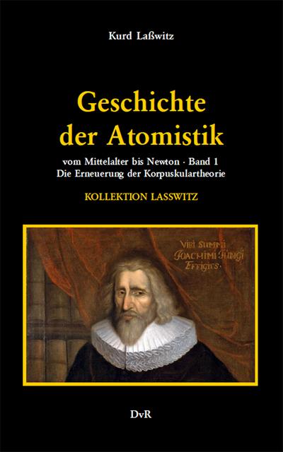 Geschichte der Atomistik vom Mittelalter bis Newton : Band 1
