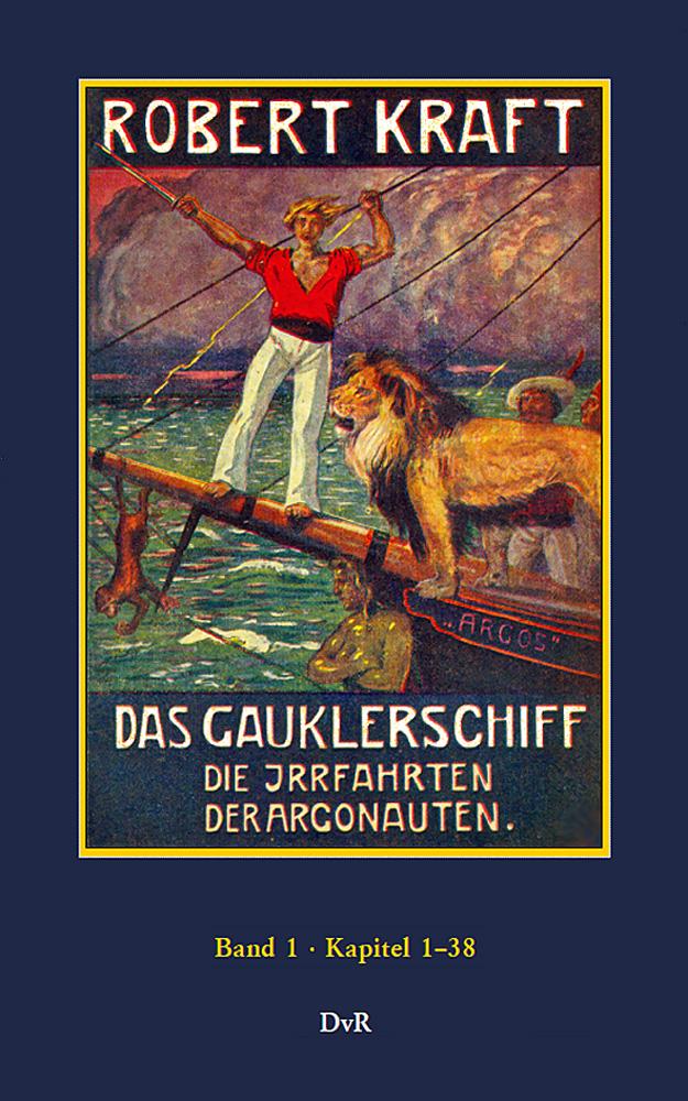 Das Gauklerschiff : Die Irrfahrten der Argonauten : Band 1