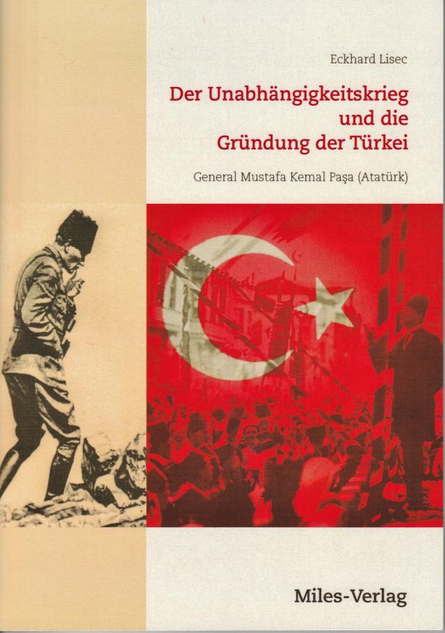 Der Unabhängigkeitskrieg und die Gründung der Türkei 1919-1923