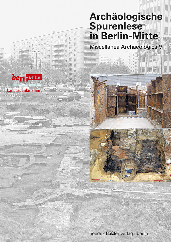 Archäologische Spurenlese in Berlin-Mitte