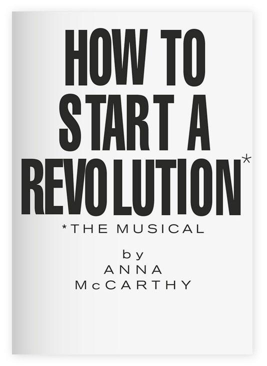 How To Start A Revolution – The Musical