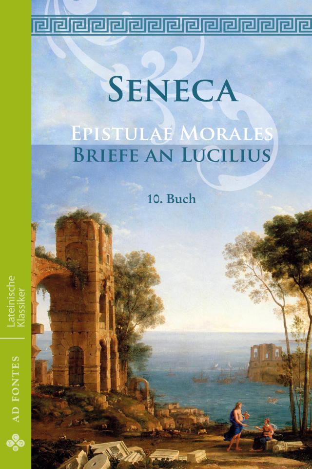 Briefe an Lucilius / Epistulae Morales