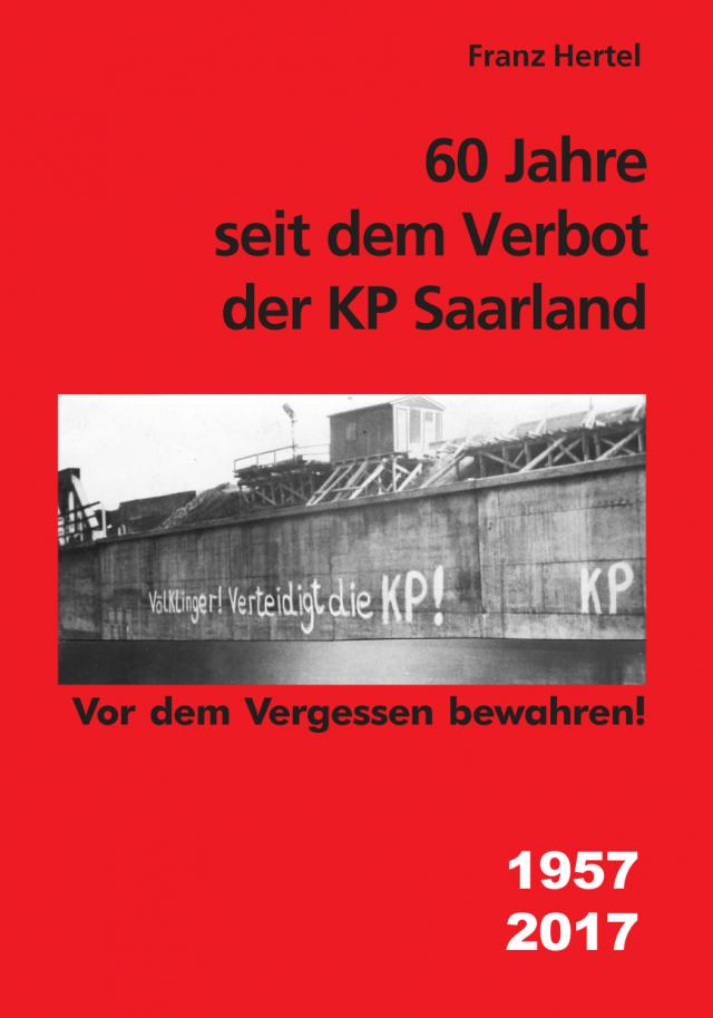 60 Jahre seit dem Verbot der KP Saarland