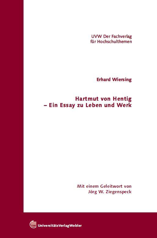 Hartmut von Hentig – Ein Essay zu Leben und Werk