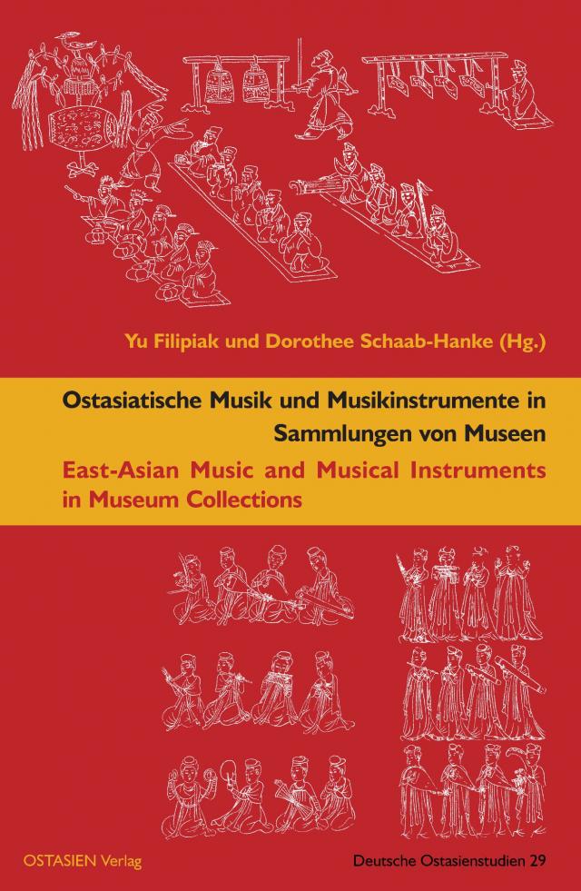 Ostasiatische Musik und Musikinstrumente in Sammlungen von Museen
