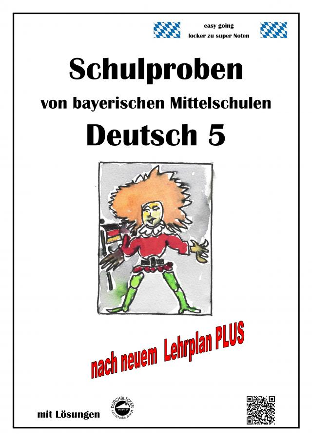 Deutsch 5, Schulaufgaben bayerischer Mittelschulen mit Lösungen nach LehrplanPLUS