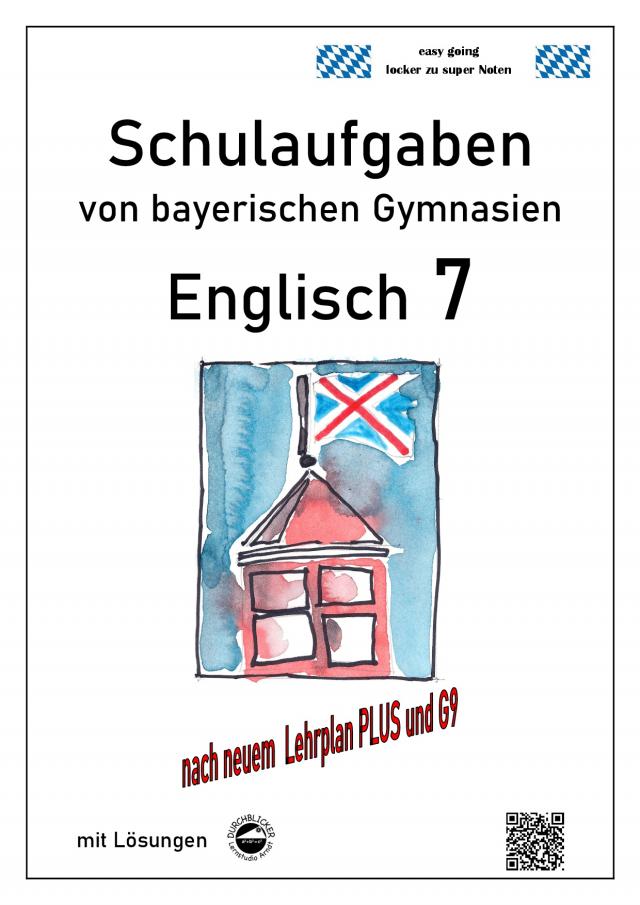 Englisch 7 (Green Line 3), Schulaufgaben von bayerischen Gymnasien mit Lösungen nach LehrplanPlus und G9
