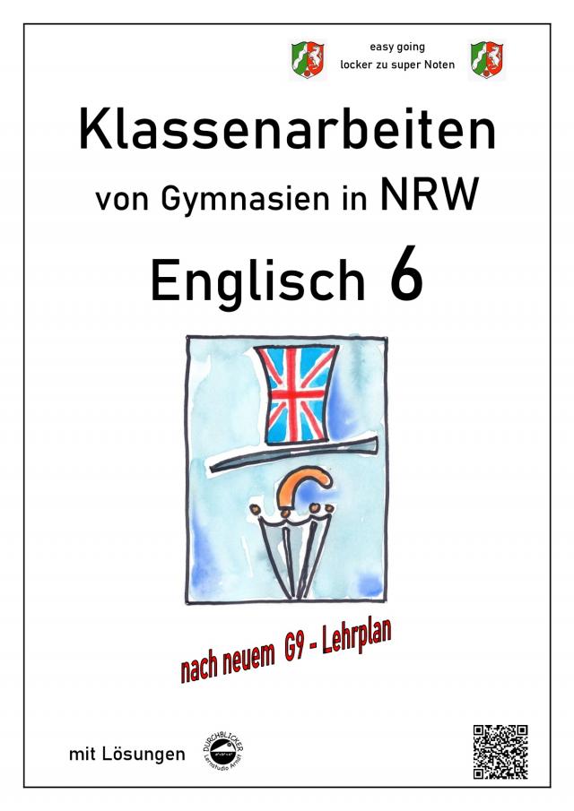 Englisch 6 (English G Access 2), Klassenarbeiten von Gymnasien in NRW mit Lösungen nach G9