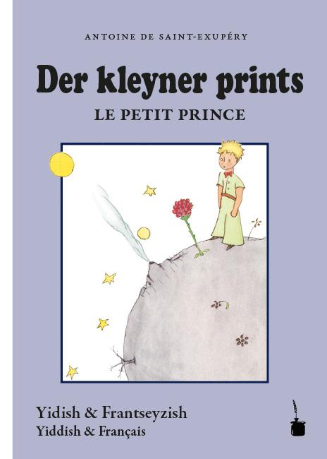 Der kleyner prints / Le Petit Prince