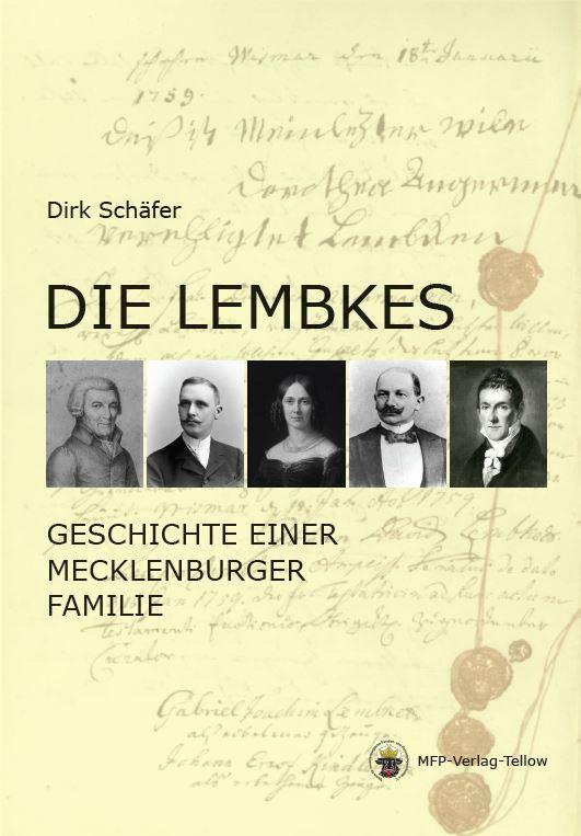 Die Lembkes - Geschichte einer Mecklenburger Familie
