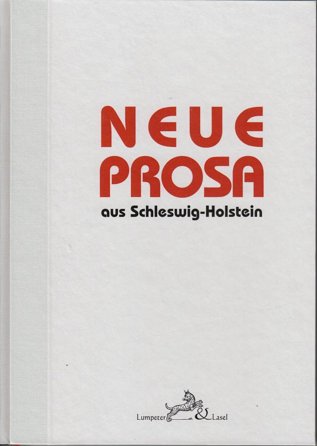 Neue Prosa aus Schleswig-Holstein.