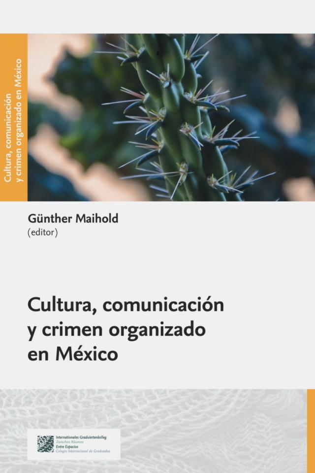 Cultura, comunicación y crimen organizado en México
