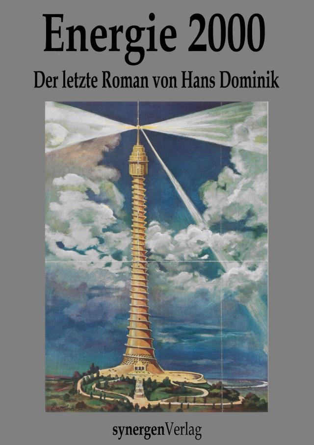 Energie 2000. Der letzte Roman von Hans Dominik aus dem Nachlass