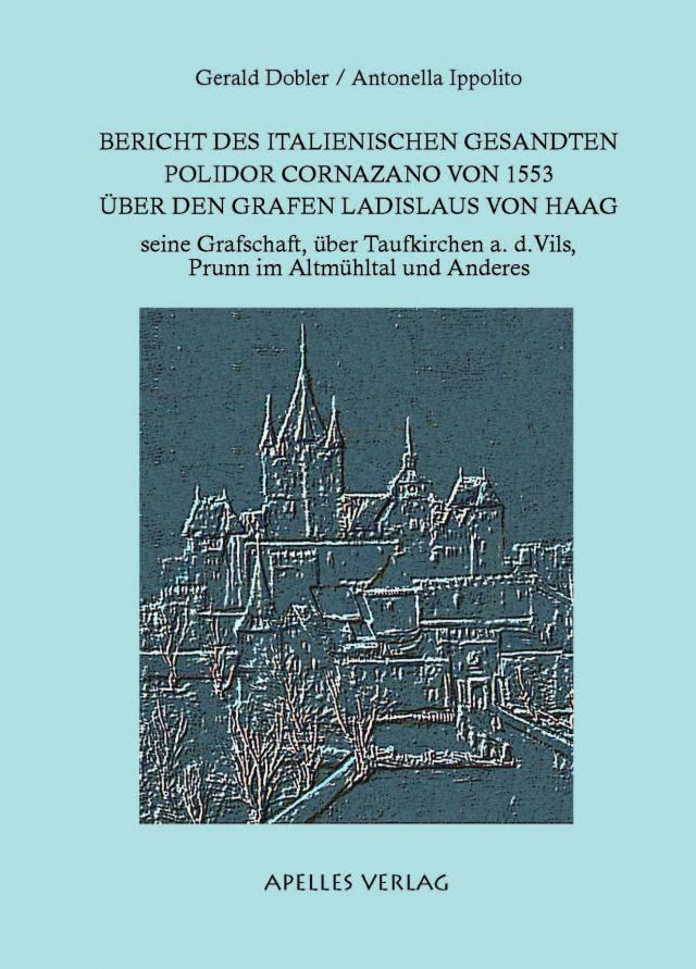 Bericht des italienischen Gesandten Polidor Cornazano von 1533 über den Grafen Ladislaus von Haag