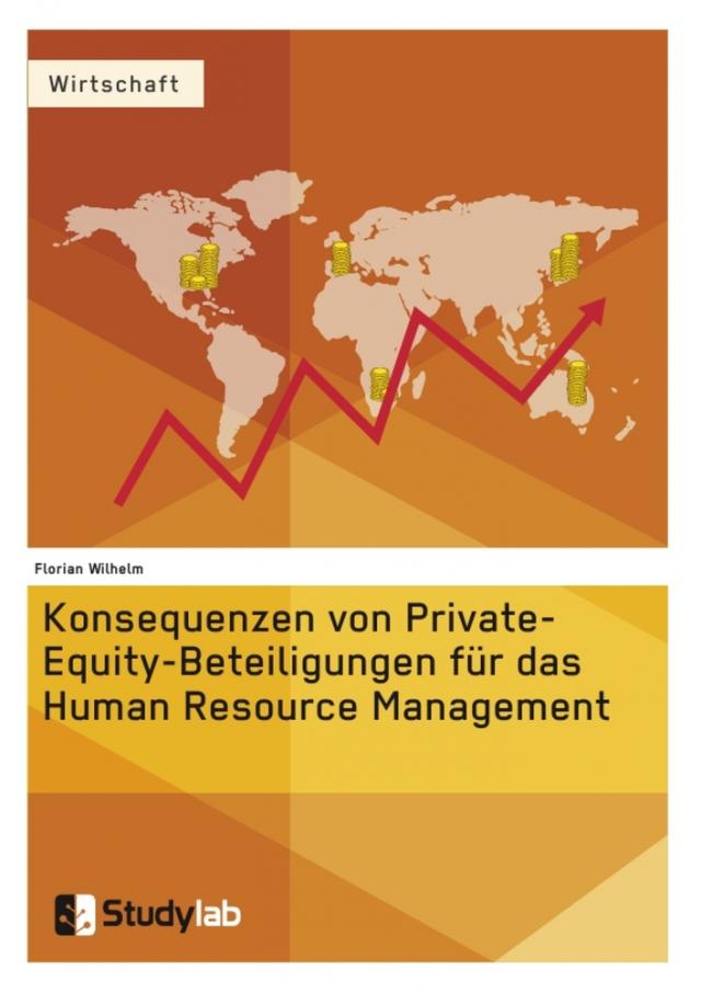 Konsequenzen von Private-Equity-Beteiligungen für das Human Resource Management