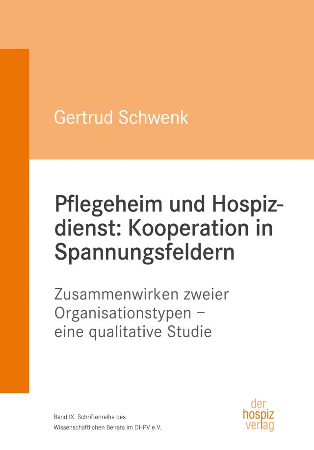 Pflegeheim und Hospizdienst: Kooperation in Spannungsfeldern