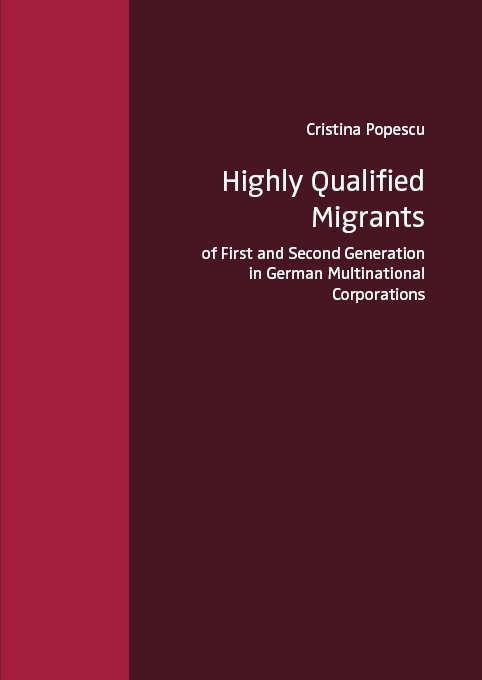 Highly Qualified Migrants of First and Second Generation in German Multinational Corporations