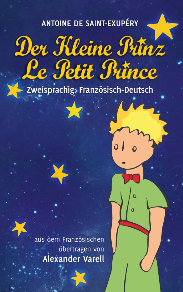 Der kleine Prinz / Le Petit Prince. Zweisprachig: Französisch-Deutsch