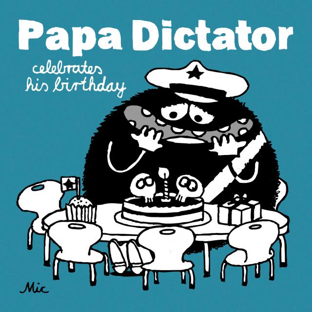 Papa Dictator celebrates his birthday
