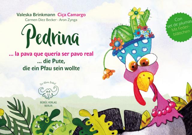 Pedrina - Die Pute, die ein Pfau sein wollte - la pava quer quería ser pavo real