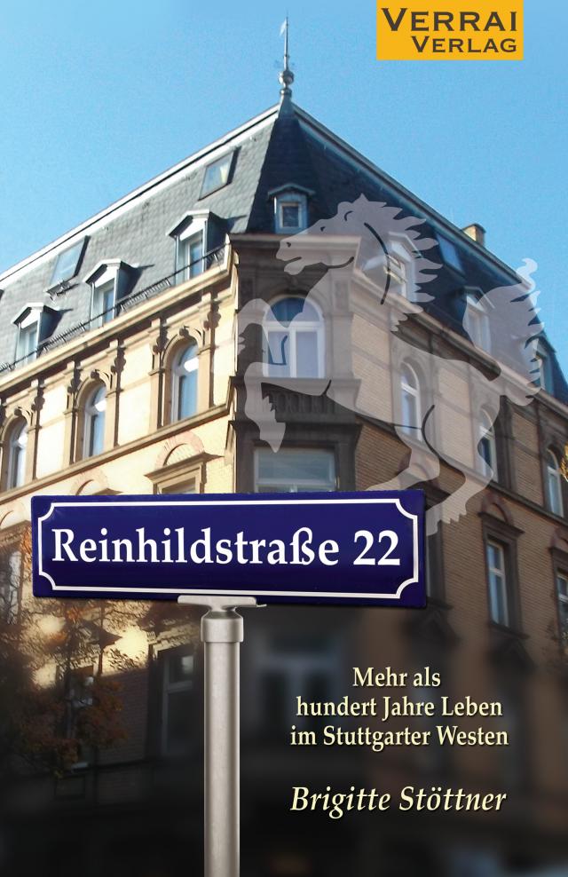 Reinhildstraße 22 - Mehr als hundert Jahre Leben im Stuttgarter Westen