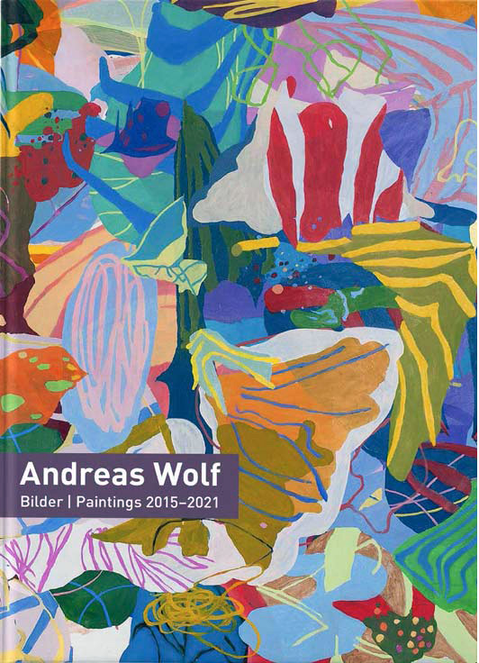 Andreas Wolf – Bilder 2015-2021