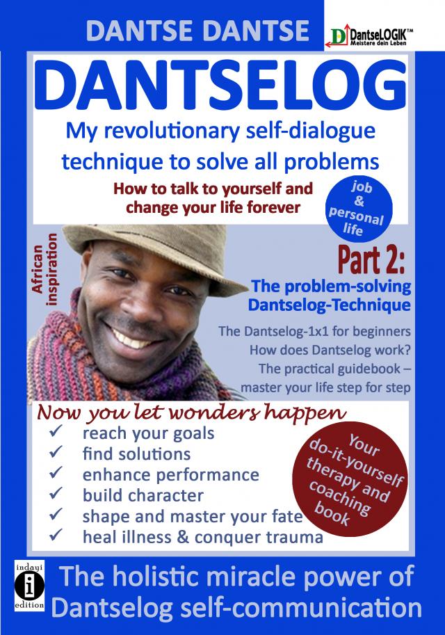 DANTSELOG My revolutionary self-dialogue communication to solve all problems - How to talk to yourself and change your life forever
