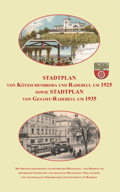 Stadtplan von Kötzschenbroda und Radebeul um 1925 sowie Gesamt-Radebeul um 1935.