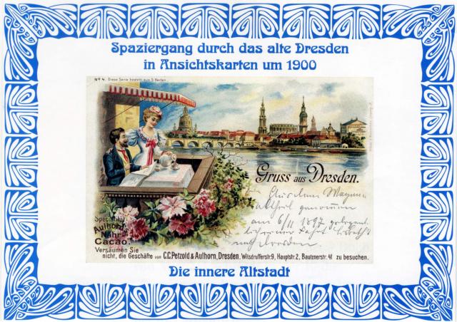 Spaziergang durch das alte Dresden in Ansichtskarten um 1900