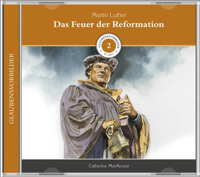 Das Feuer der Reformation (MP3-Hörbuch)