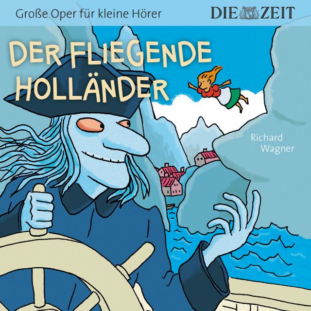 Der fliegende Holländer, Große Oper für kleine Hörer, Die ZEIT-Edition