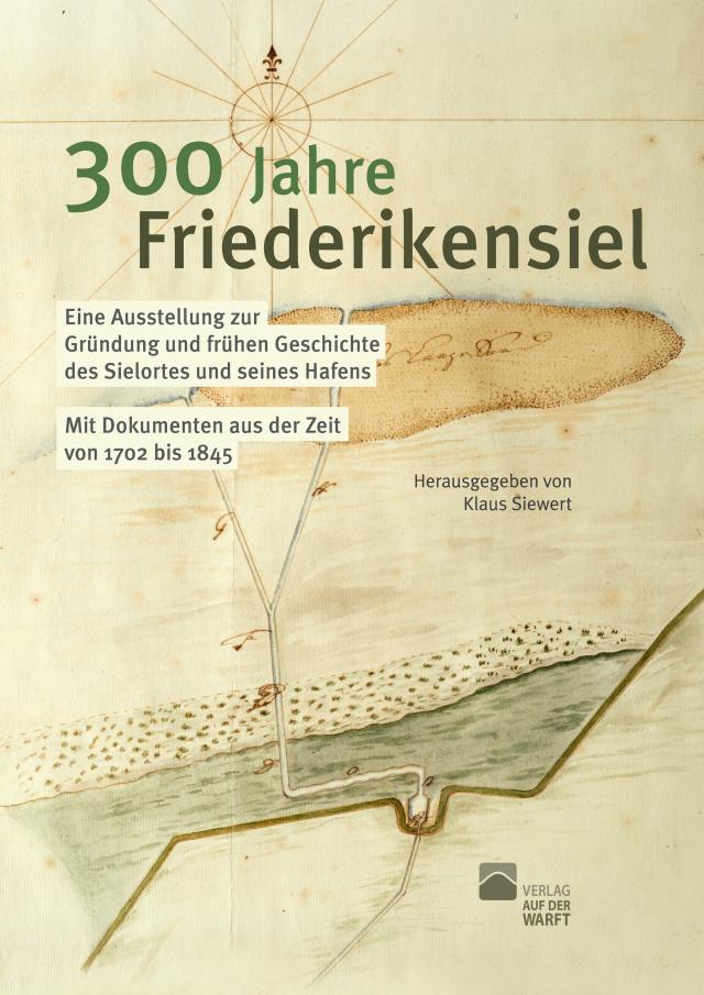 300 Jahre Friederikensiel