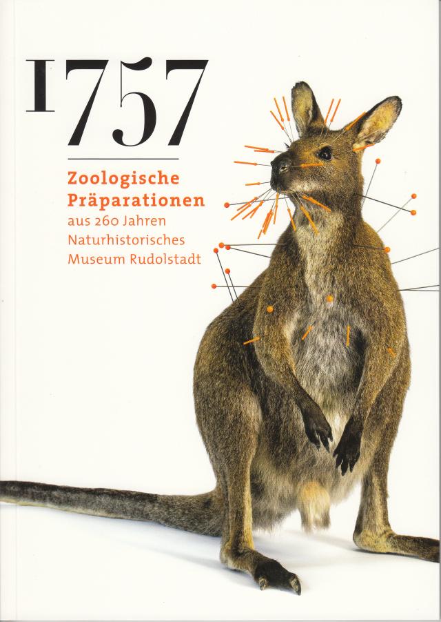 1757 Zoologische Präparation aus 260 Jahren Naturhistorisches Museum Rudolstadt
