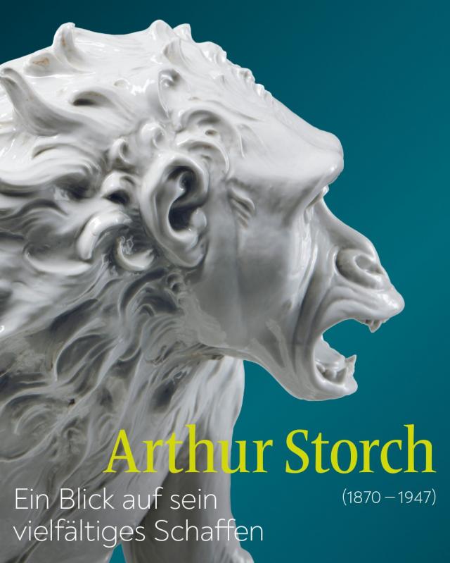 Arthur Storch (1870-1947). Ein Blick auf sein vielfältiges Schaffen