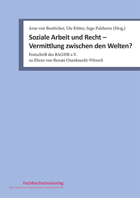 Soziale Arbeit und Recht – Vermittlung zwischen den Welten?