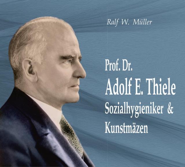 Prof. Dr. Adolf Eberhard Thiele