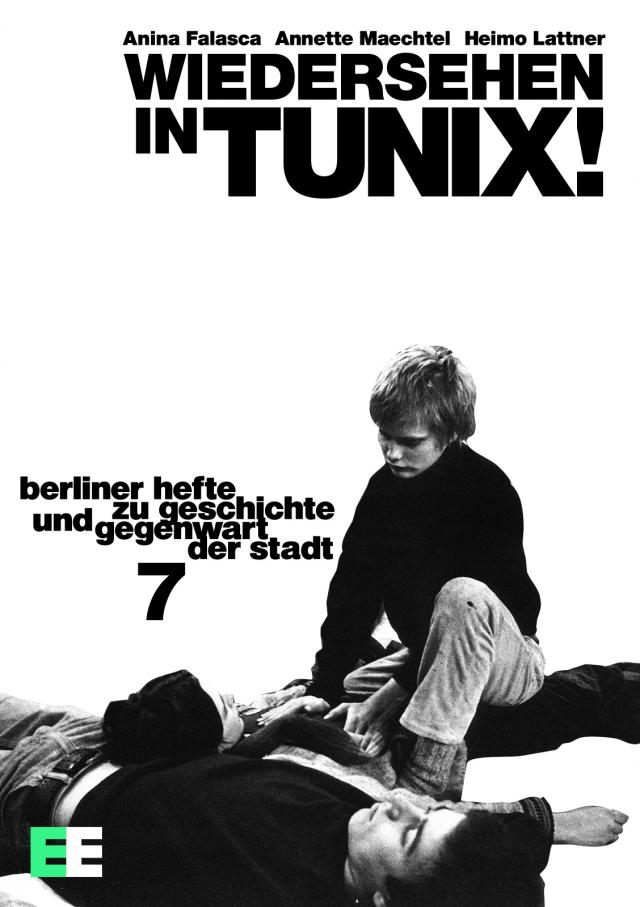 Wiedersehen in TUNIX! Ein Handbuch zur Berliner Projektekultur
