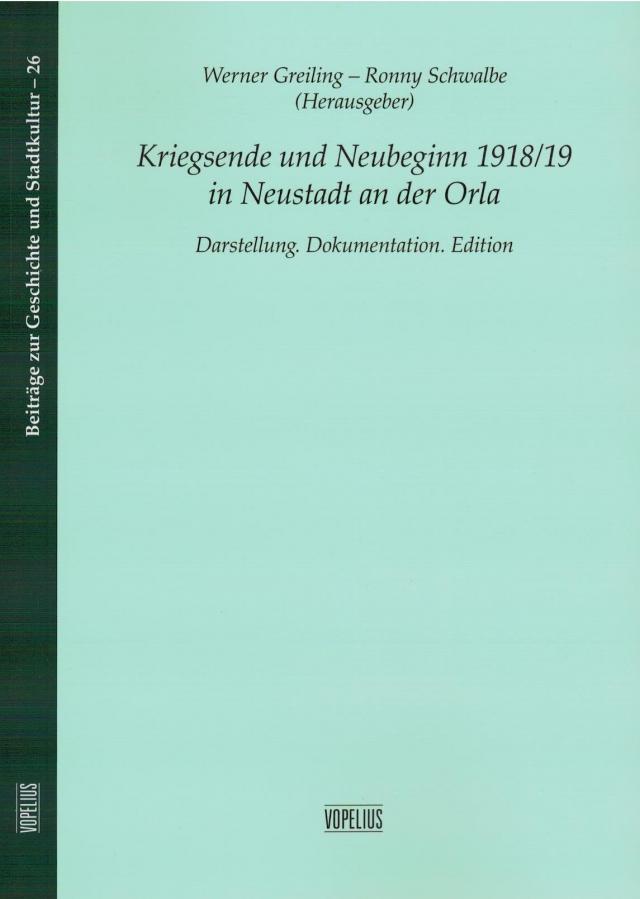 Kriegsende und Neubeginn 1918/19 in Neustadt an der Orla
