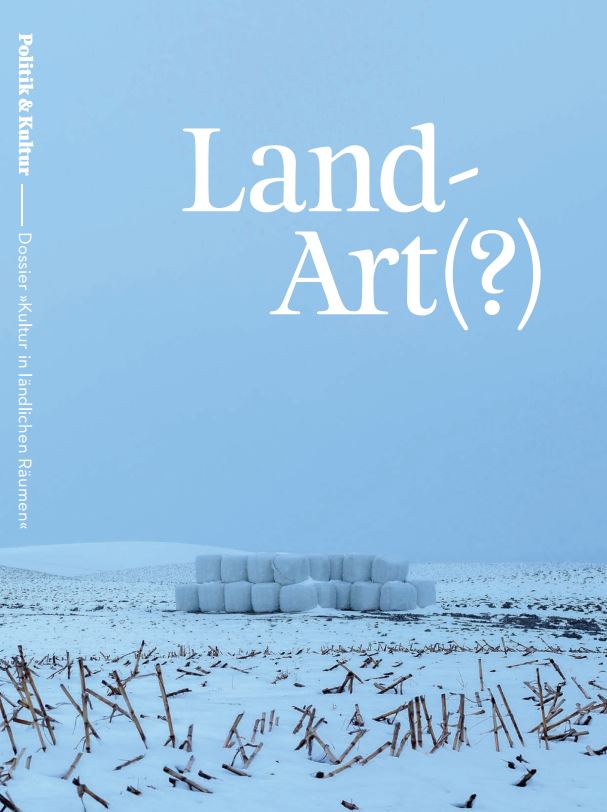 Land-Art(?) – Kultur in ländlichen Räumen