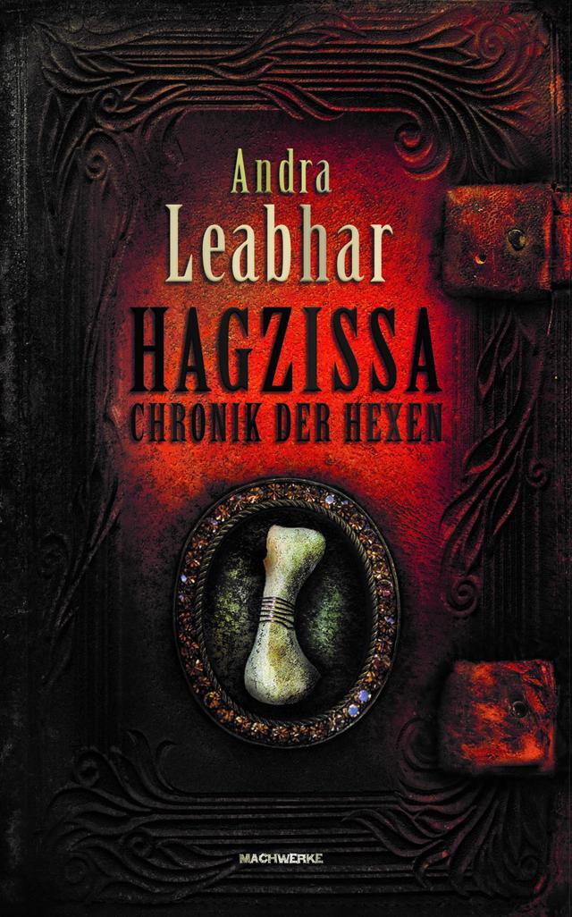 Hagzissa - Chronik der Hexen