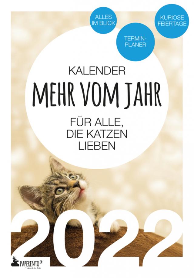 Katzen Kalender 2022: Mehr vom Jahr - für alle, die Katzen lieben