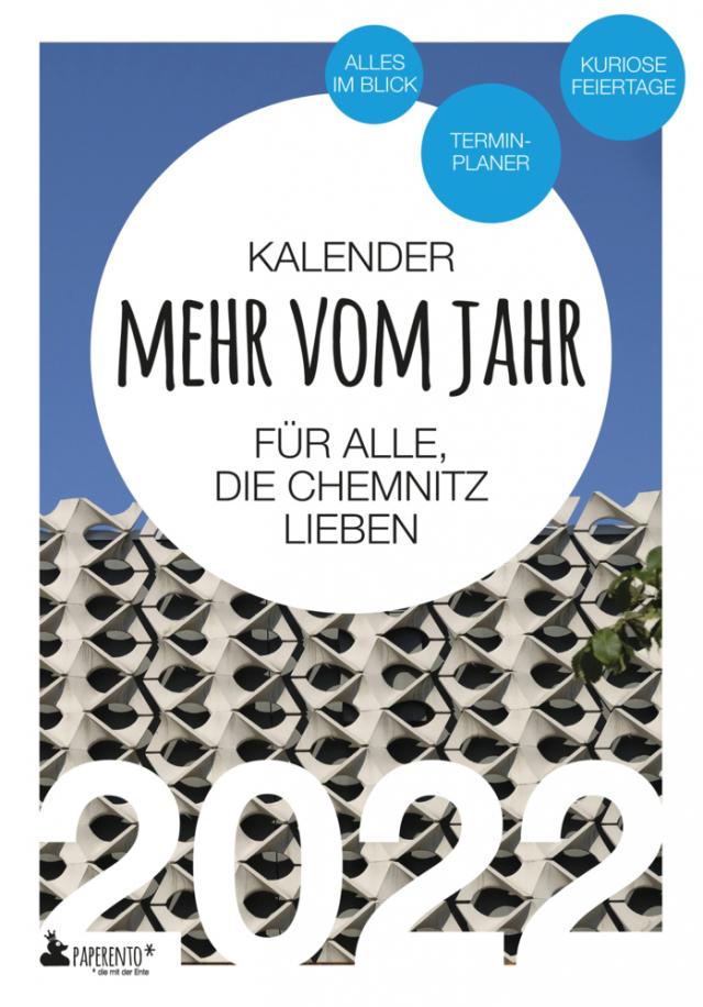 Chemnitz Kalender 2022: Mehr vom Jahr - für alle, die Chemnitz lieben