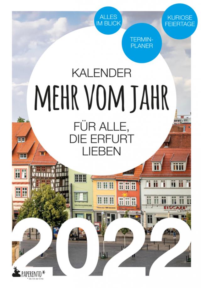 Erfurt Kalender 2022: Mehr vom Jahr - für alle, die Erfurt lieben