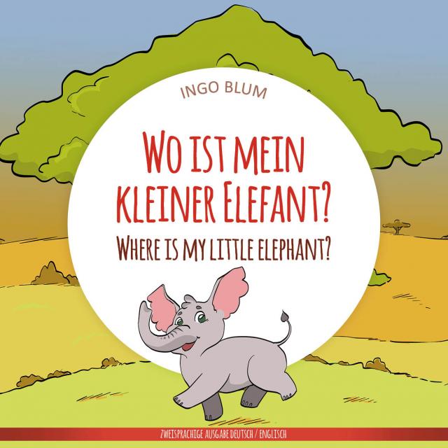 Wo ist mein kleiner Elefant? - Where is my little elephant?