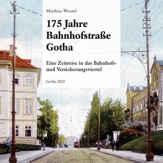 175 Jahre Bahnhofstraße Gotha