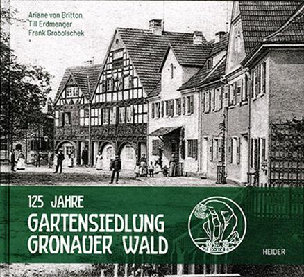 125 Jahre Gartensiedlung Gronauer Wald