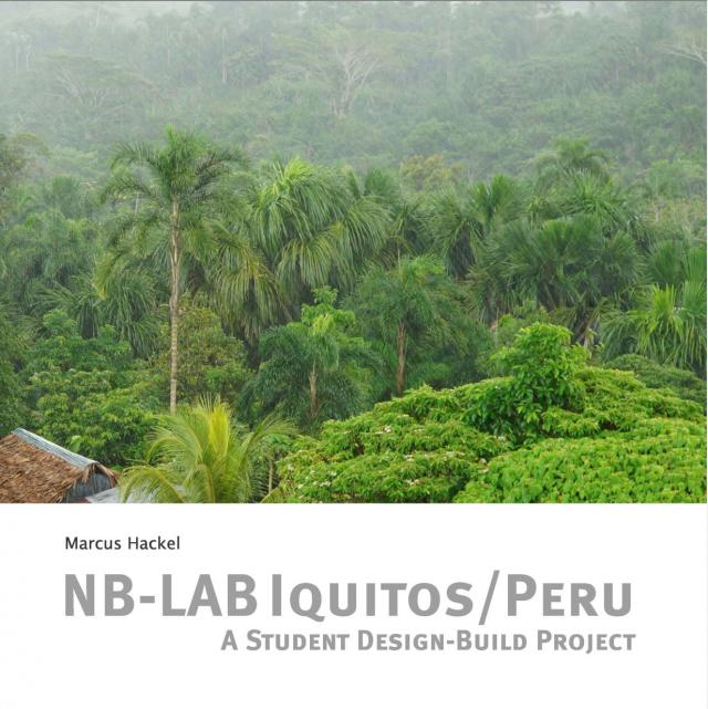 NB-LAB Iquitos / Peru - A Student Design-Build Projekt